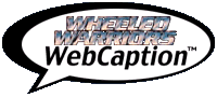 Wheeled Warriors WebCaption